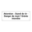 Attention : Stand de tir - Danger de mort ! Entrée interdite