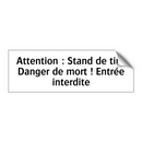Attention : Stand de tir - Danger de mort ! Entrée interdite
