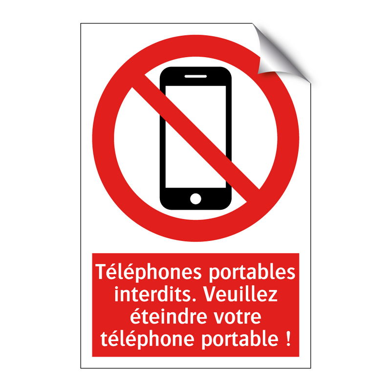 Téléphones portables interdits. Veuillez éteindre votre téléphone portable !