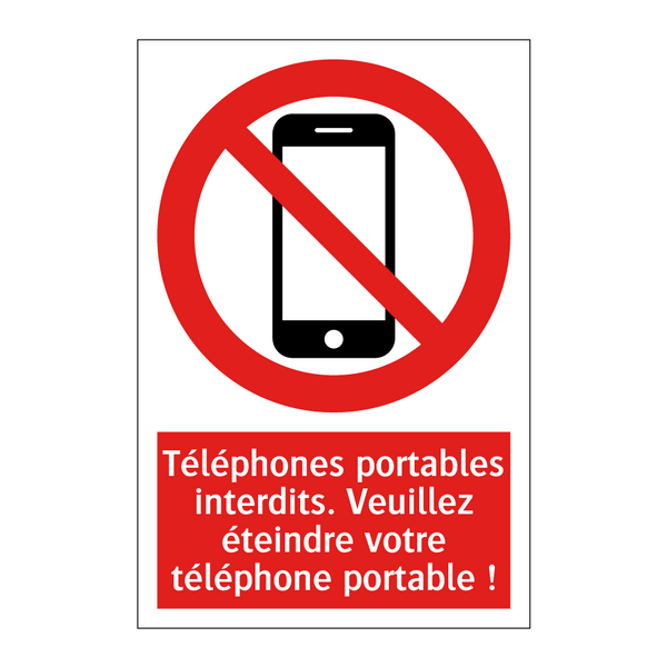 Téléphones portables interdits. Veuillez éteindre votre téléphone portable !