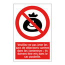 Veuillez ne pas jeter les sacs de déjections canines dans les conteneurs ; ils doivent être mis dans le sac poubelle.