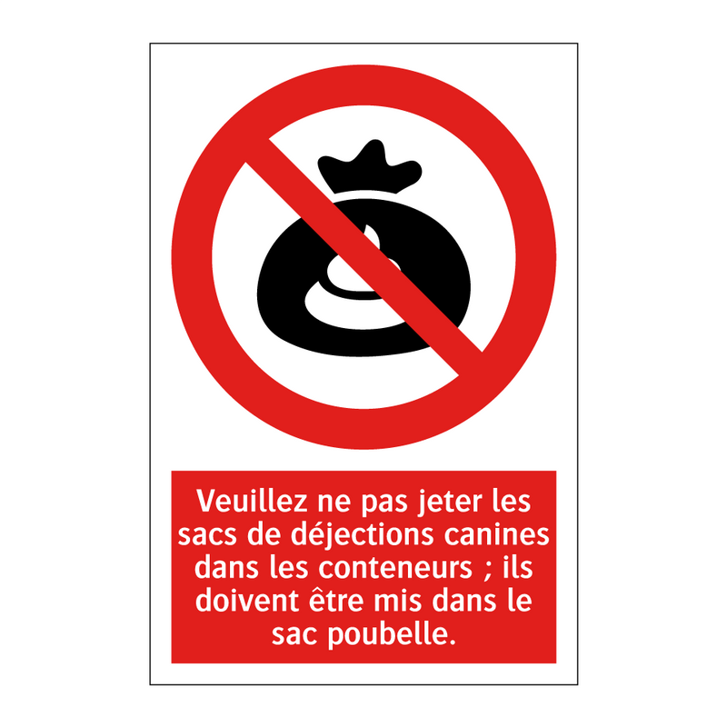 Veuillez ne pas jeter les sacs de déjections canines dans les conteneurs ; ils doivent être mis dans le sac poubelle.