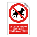 Ce terrain de sport n'est pas des toilettes pour chiens
