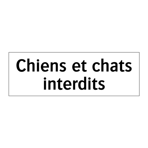 Chiens et chats interdits