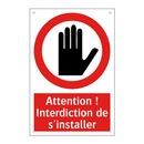 Attention ! Interdiction de s'installer