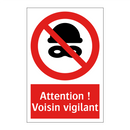 Attention ! Voisin vigilant