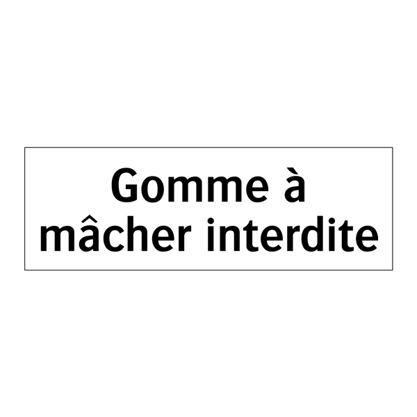 Gomme à mâcher interdite