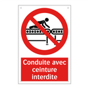 Conduite avec ceinture interdite