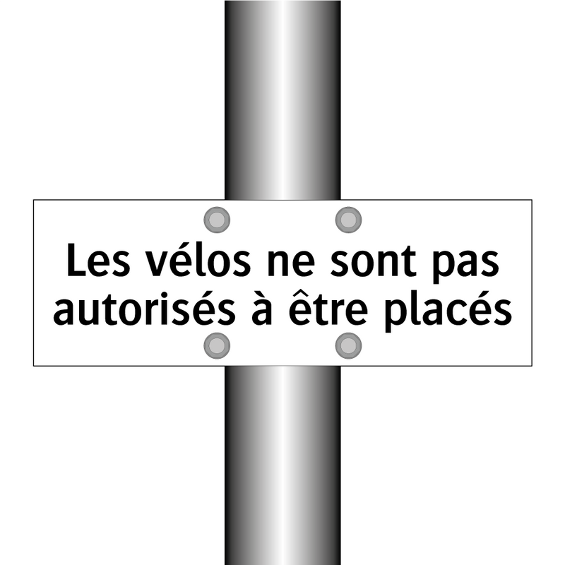 Les vélos ne sont pas autorisés à être placés