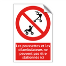 Les poussettes et les déambulateurs ne peuvent pas être stationnés ici