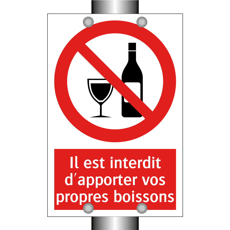 Il est interdit d'apporter vos propres boissons