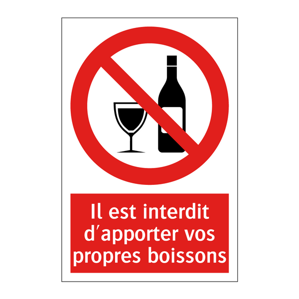 Il est interdit d'apporter vos propres boissons