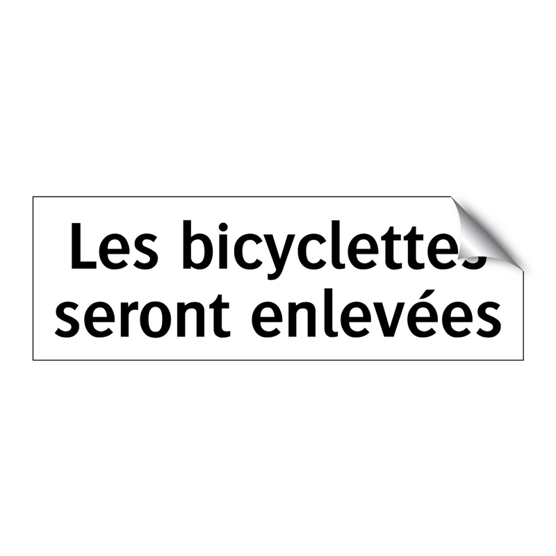 Les bicyclettes seront enlevées