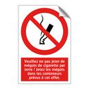 Veuillez ne pas jeter de mégots de cigarette par terre ! Jetez les mégots dans les conteneurs prévus à cet effet.