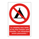 Le camping sous tente et les feux ouverts sont interdits ! Les infractions seront poursuivies !
