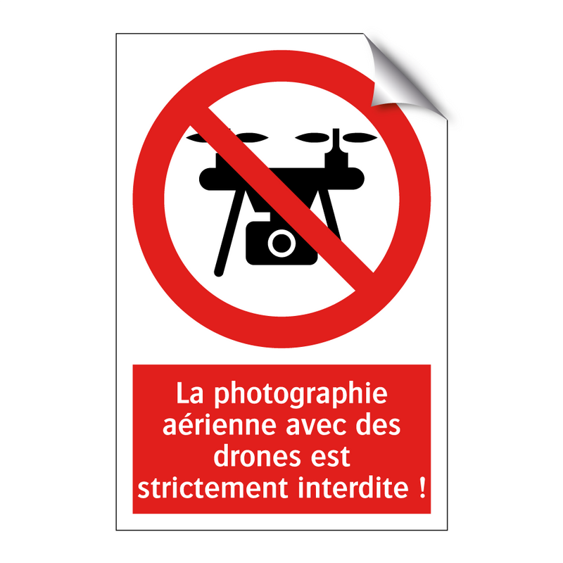 La photographie aérienne avec des drones est strictement interdite !