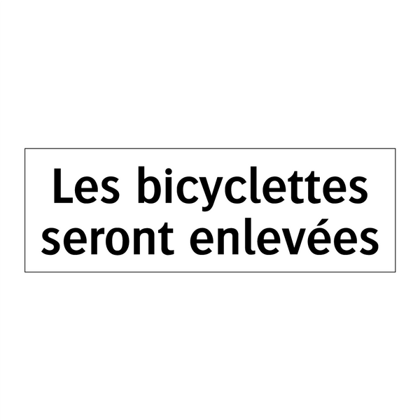 Les bicyclettes seront enlevées