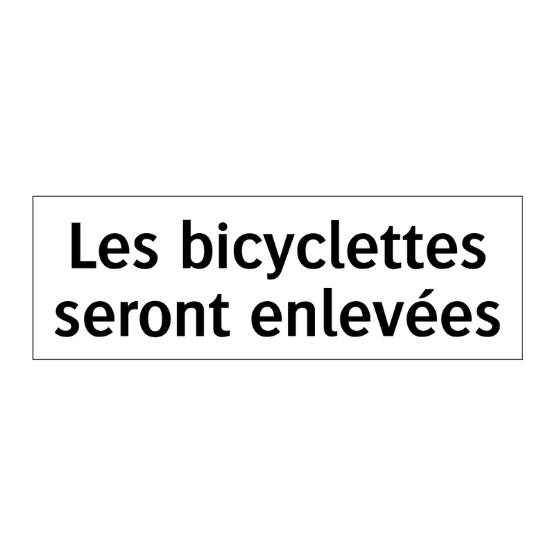 Les bicyclettes seront enlevées