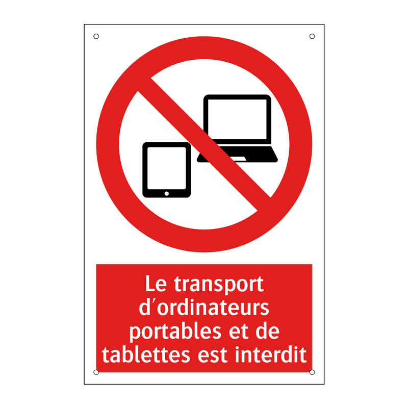 Le transport d'ordinateurs portables et de tablettes est interdit