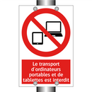 Le transport d'ordinateurs portables et de tablettes est interdit