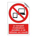 Le transport d'ordinateurs portables et de tablettes est interdit
