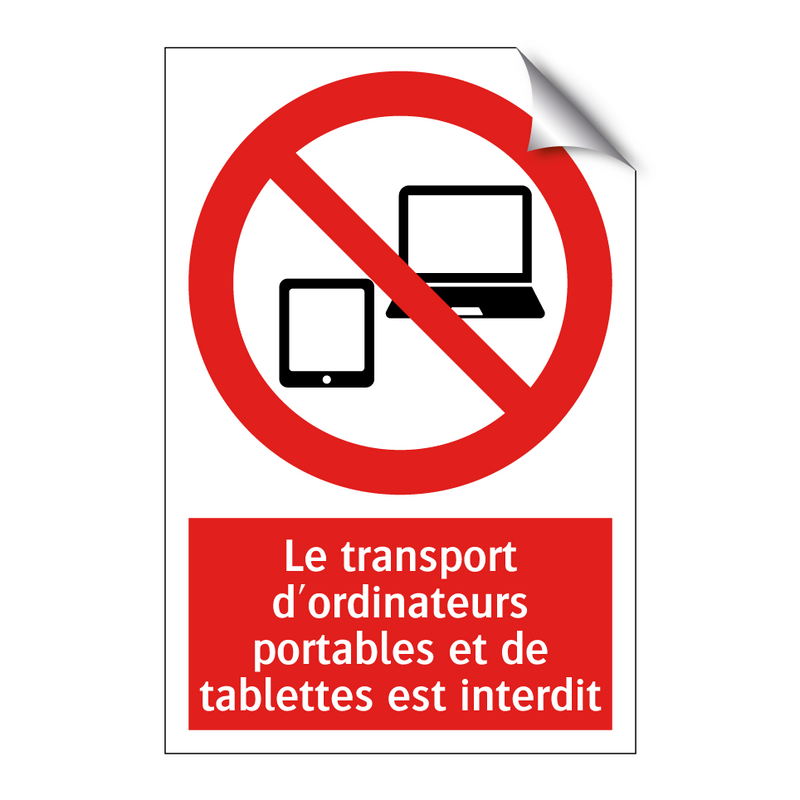 Le transport d'ordinateurs portables et de tablettes est interdit