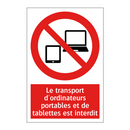 Le transport d'ordinateurs portables et de tablettes est interdit