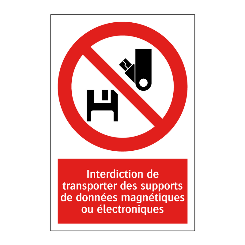 Interdiction de transporter des supports de données magnétiques ou électroniques