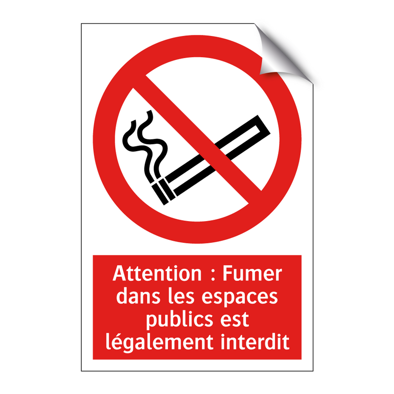 Attention : Fumer dans les espaces publics est légalement interdit