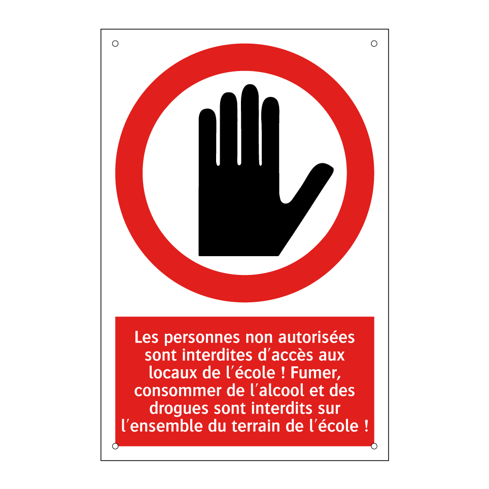 Les personnes non autorisées sont interdites d'accès aux locaux de l'école ! Fumer, consommer de l'alcool et des drogues sont interdits sur l'ensemble du terrain de l'école !