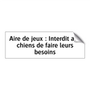 Aire de jeux : Interdit aux chiens de faire leurs besoins