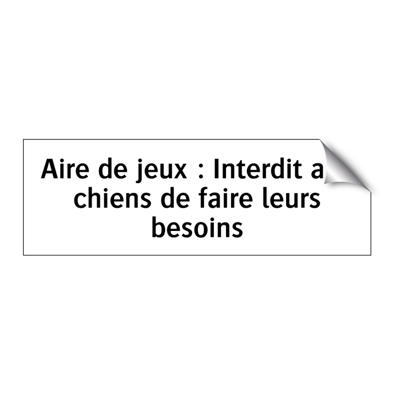Aire de jeux : Interdit aux chiens de faire leurs besoins