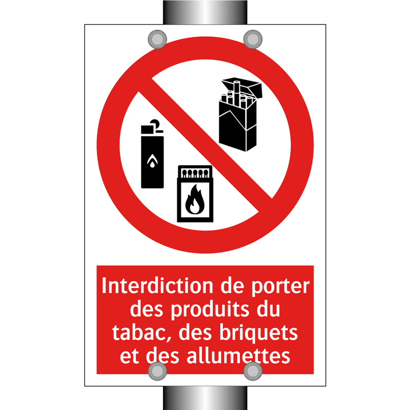 Interdiction de porter des produits du tabac, des briquets et des allumettes