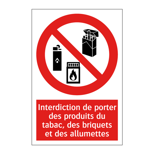Interdiction de porter des produits du tabac, des briquets et des allumettes