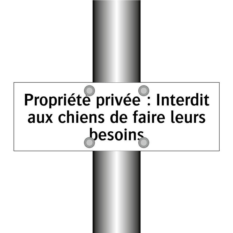 Propriété privée : Interdit aux chiens de faire leurs besoins