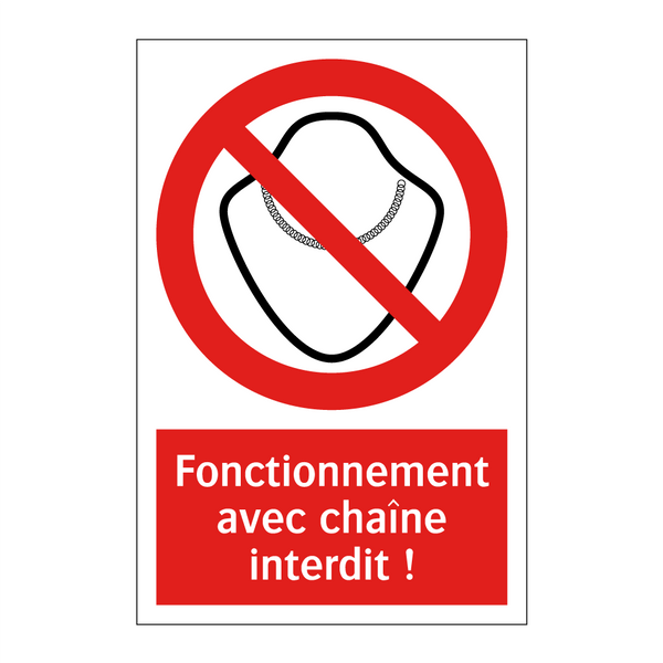 Fonctionnement avec chaîne interdit !