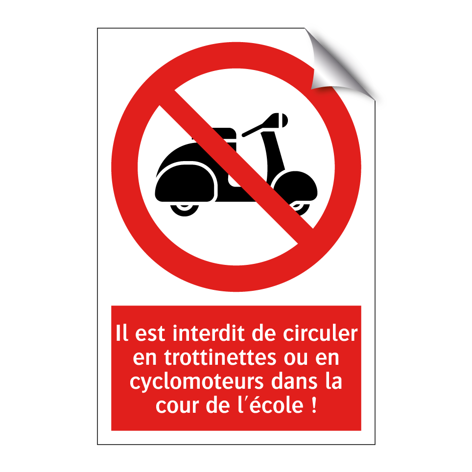 Il est interdit de circuler en trottinettes ou en cyclomoteurs dans la cour de l'école !