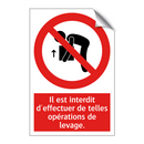 Il est interdit d'effectuer de telles opérations de levage.