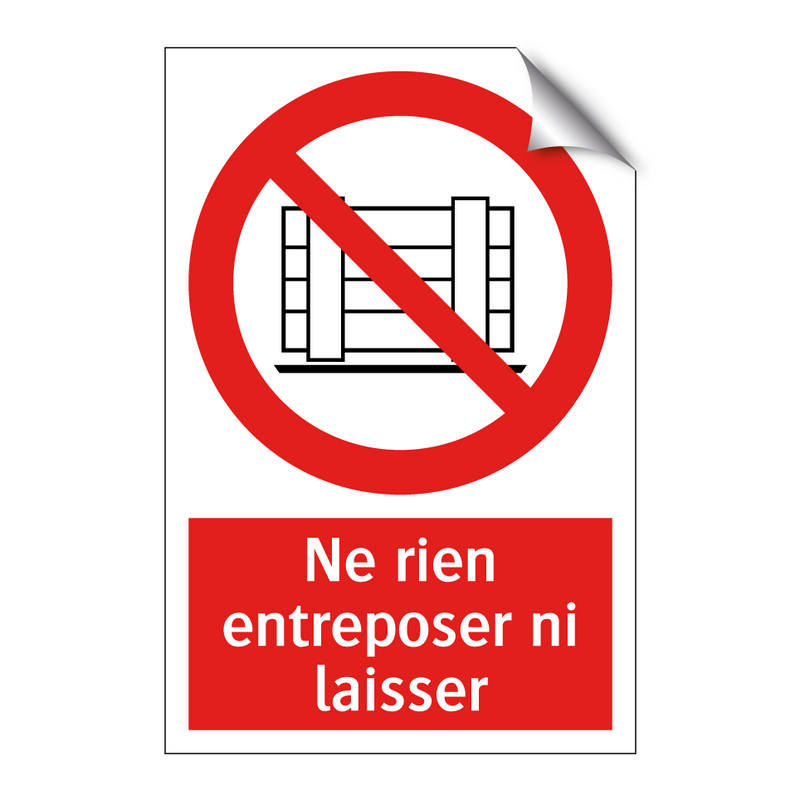 Ne rien entreposer ni laisser