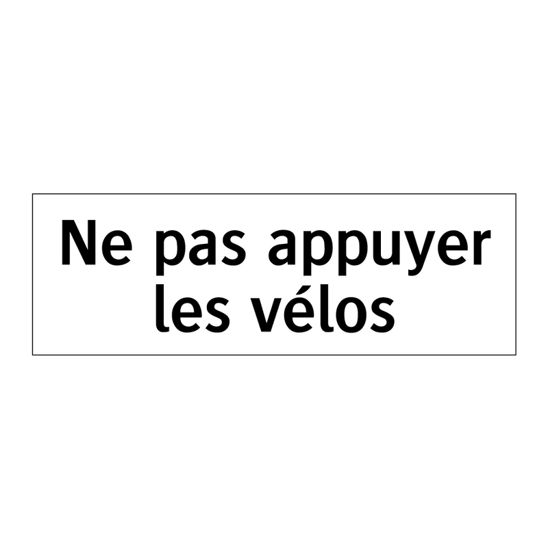 Ne pas appuyer les vélos