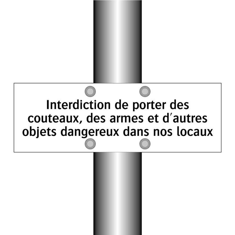 Interdiction de porter des couteaux, des armes et d'autres objets dangereux dans nos locaux