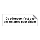 Ce pâturage n'est pas des toilettes pour chiens