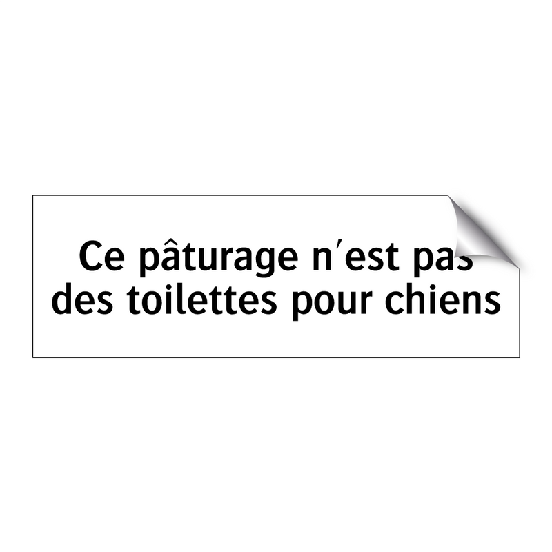 Ce pâturage n'est pas des toilettes pour chiens