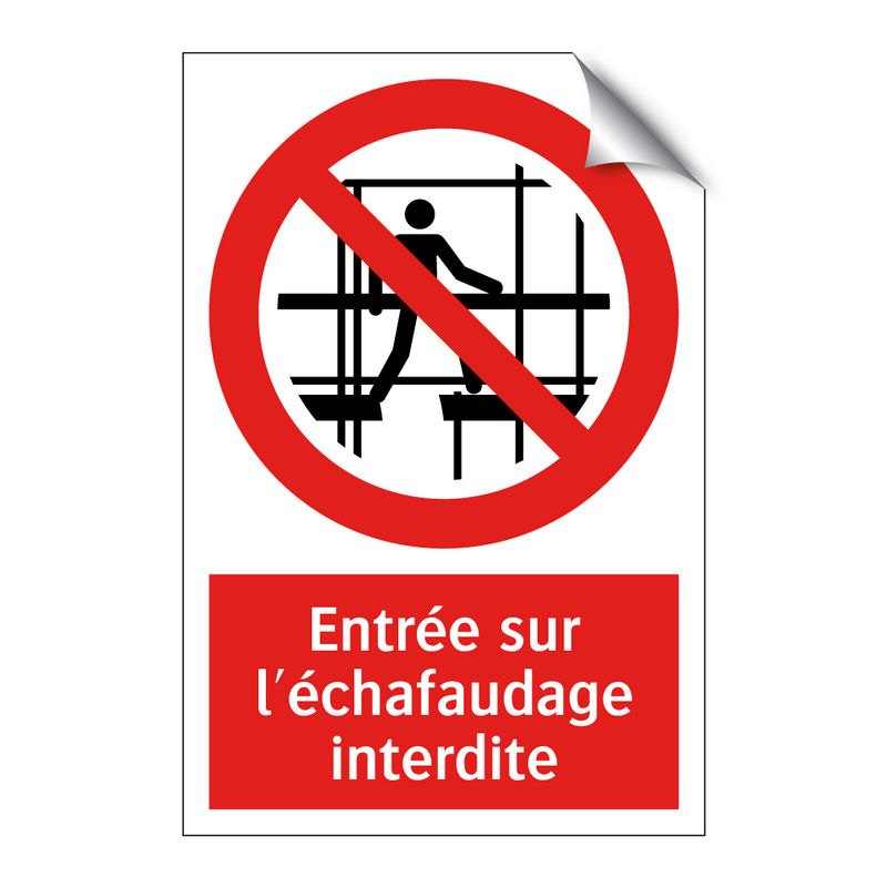 Entrée sur l'échafaudage interdite