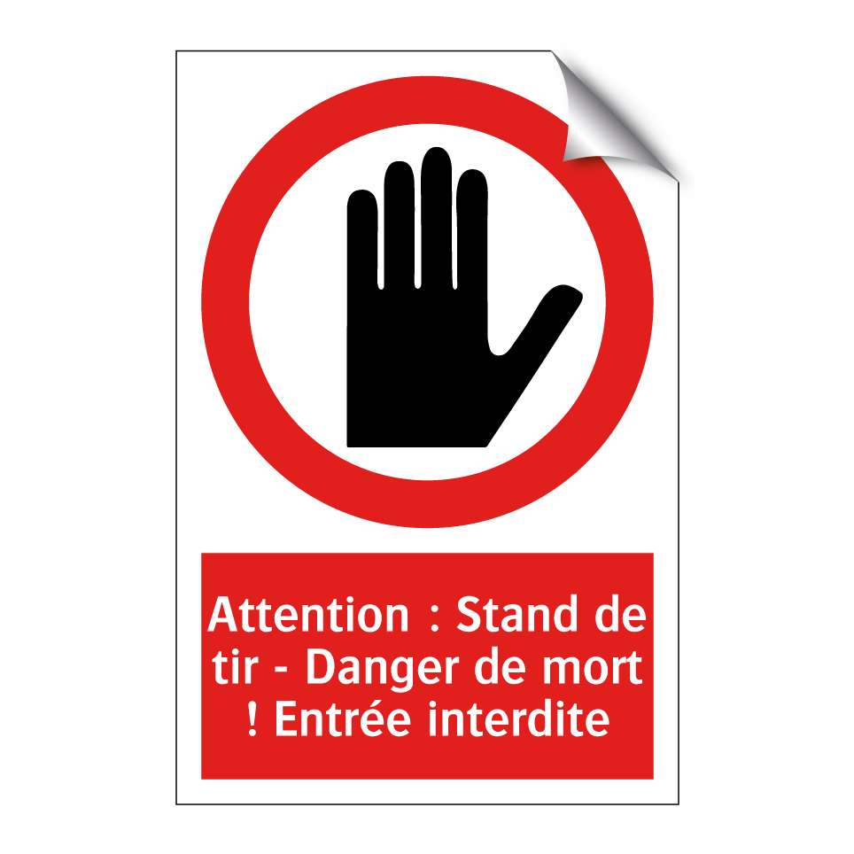 Attention : Stand de tir - Danger de mort ! Entrée interdite
