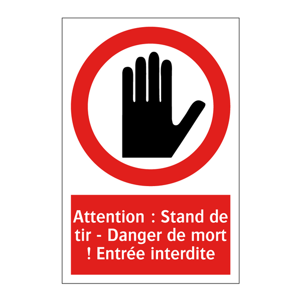 Attention : Stand de tir - Danger de mort ! Entrée interdite