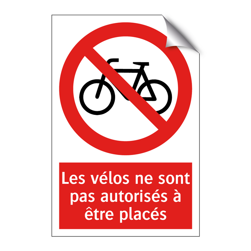 Les vélos ne sont pas autorisés à être placés