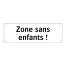 Zone sans enfants !