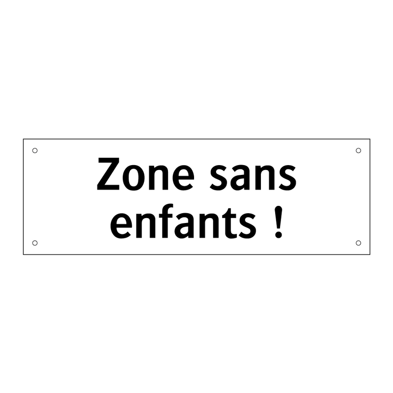 Zone sans enfants !