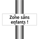 Zone sans enfants !